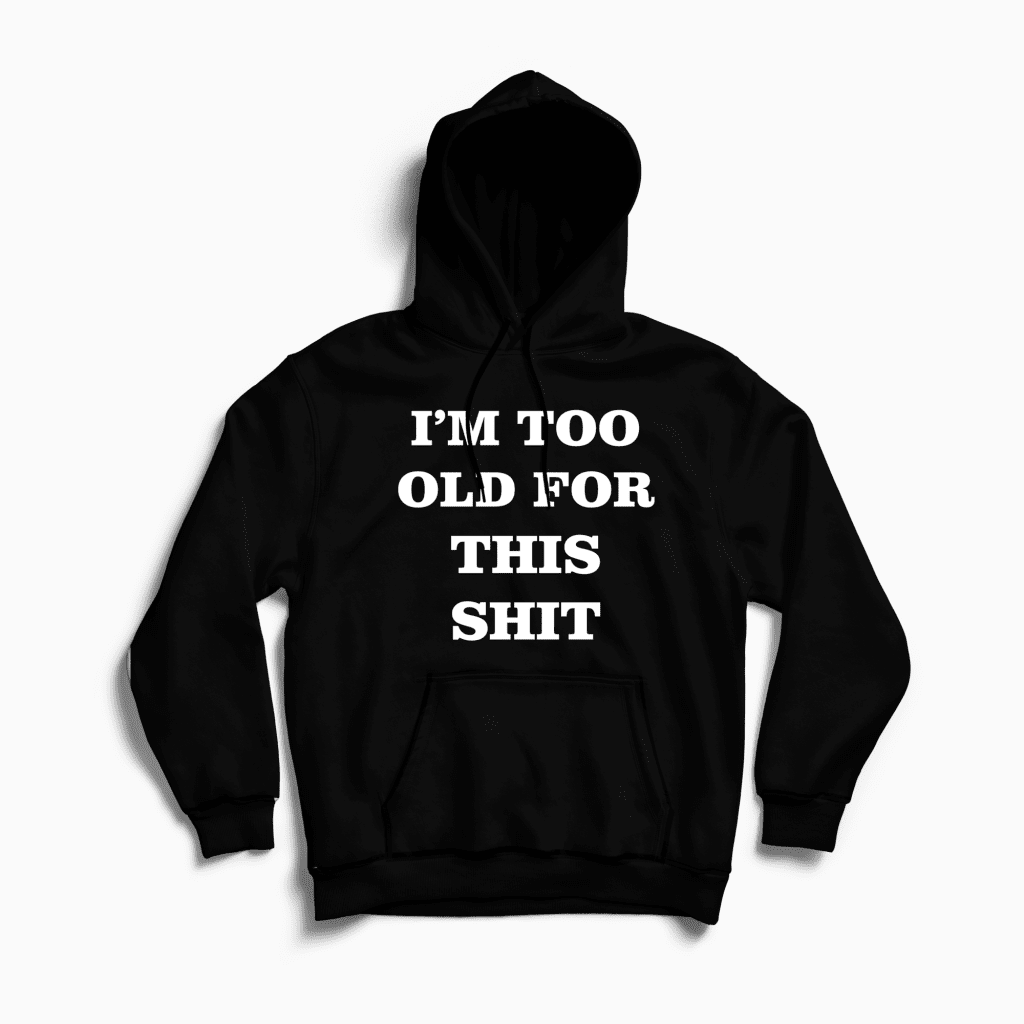 I'M TOO OLD