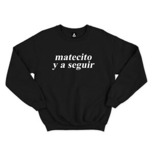 MATECITO Y A SEGUIR