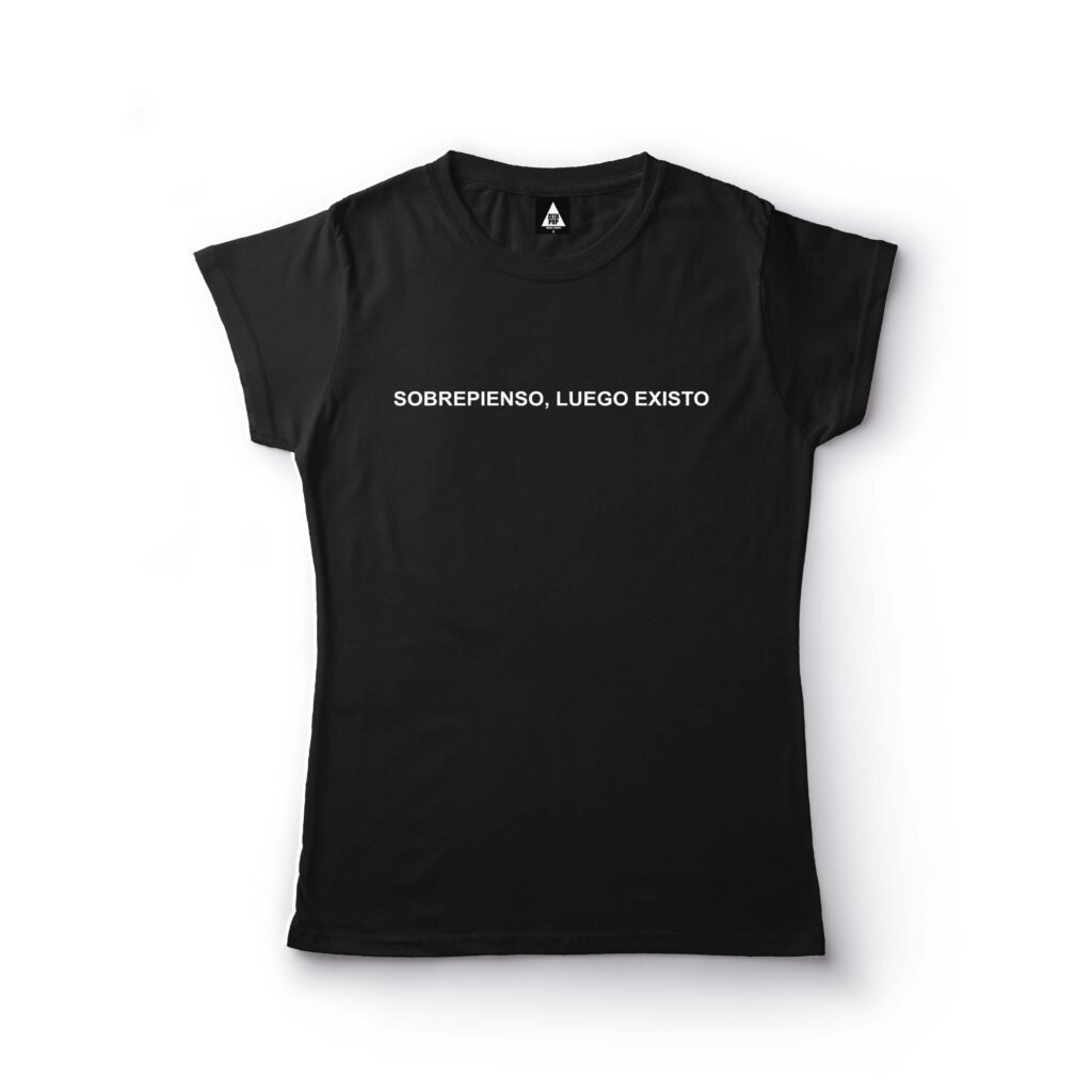 SOBREPIENSO LUEGO EXISTO (MUJER)